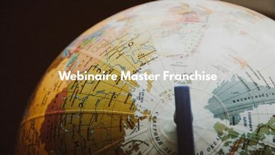 Webinaire exclusif le 16 décembre – Réussite et échecs en master-franchise